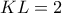 KL=2