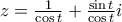 z=\frac{1}{\cos t}+\frac{\sin t}{\cos t}\allowbreak i z=\frac{1}{\cos t}+\frac{\sin t}{\cos t}\allowbreak i