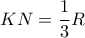 KN= \dfrac {1}{3} R