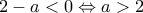 2-a<0\Leftrightarrow a>2
