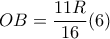 OB=\dfrac{11R}{16} (6)