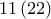 11\left(22 \right)