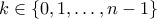 k \in \{0,1, \ldots, n-1 \}