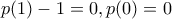 p(1)-1=0,p(0)=0