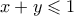 x +y \leqslant 1