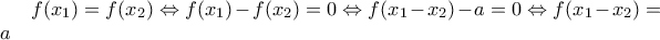 f(x_1)=f(x_2) \Leftrightarrow f(x_1)-f(x_2)=0  \Leftrightarrow f(x_1-x_2)-a=0 \Leftrightarrow f(x_1-x_2)=a