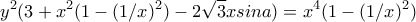 \displaystyle{y^2(3+x^2(1-(1/x)^2)-2\sqrt{3}xsina)=x^4(1-(1/x)^2)}