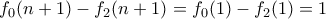 f_0(n+1) - f_2(n+1) = f_0(1) - f_2(1) = 1