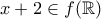 x+2\in f(\mathbb{R})