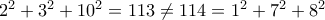 2^2+3^2+10^2 = 113 \ne 114= 1^2+7^2+8^2