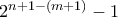 2^{n+1-(m+1)}-1