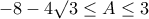 -8-4&radic;3&le;A&le;3