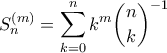 \displaystyle{S_n^{(m)}= \sum_{k=0}^{n} k^m \binom{n}{k}^{-1} }
