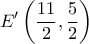 \displaystyle{E'\left( {\frac{{11}}{2},\frac{5}{2}} \right)}