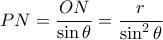 PN= \dfrac {ON} {\sin \theta}= \dfrac {r}{\sin ^2 \theta }