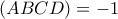 (ABCD) = -1