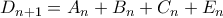 D_{n+1} = A_n + B_n+C_n+E_n