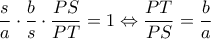 \displaystyle\frac{s}{a}\cdot \frac{b}{s}\cdot \frac{PS}{PT}=1\Leftrightarrow \frac{PT}{PS}=\frac{b}{a}