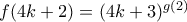 f(4k+2)=(4k+3)^{g(2)}