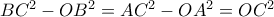BC^{2}-OB^{2}=AC^{2}-OA^{2}=OC^{2}