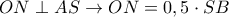 ON \perp AS \rightarrow ON=0,5 \cdot SB