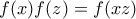 f(x)f(z)=f(xz)