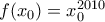 f({x_{0}})=x_{0}^{2010}