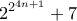\displaystyle{2^{2^{4n+1}}+7}