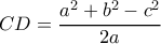 CD=\dfrac{a^2+b^2-c^2}{2a} CD=\dfrac{a^2+b^2-c^2}{2a}