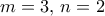 m=3,\, n=2