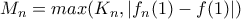 M_{n}=max(K_{n},\left | f_{n}(1)-f(1) \right |)