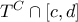 T^{C}\cap [c,d]
