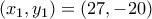 \displaystyle ({{x}_{1}},{{y}_{1}})=(27,-20)