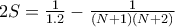 2S =  \frac{1}{1.2}- \frac{1}{(N+1)(N+2)}