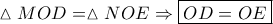 \vartriangle MOD = \vartriangle NOE \Rightarrow \boxed{OD = OE}