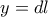 y=dl