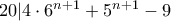 20 | 4 \cdot 6^{n + 1} + 5^{n + 1} - 9