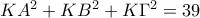 KA^{2}+KB^{2}+K\Gamma ^{2}=39 KA^{2}+KB^{2}+K\Gamma ^{2}=39