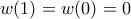 w(1)=w(0)=0 w(1)=w(0)=0