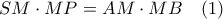 SM \cdot MP=AM \cdot MB\quad (1)