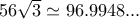 56\sqrt{3} \simeq 96.9948 ...