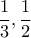 \dfrac{1}{3}, \dfrac{1}{2}