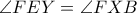 \angle FEY=\angle FXB