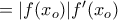 =|f(x_o)|f^\prime(x_o) =|f(x_o)|f^\prime(x_o)