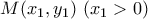 \displaystyle{M(x_1,y_1)~(x_1>0)}