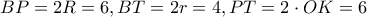 BP=2R=6,BT=2r=4,PT=2\cdot OK=6