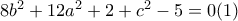 8b^{2}+12a^{2}+2+c^{2}-5=0  (1)