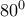 80^0