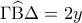 \Gamma \widehat{\rm B}\Delta  = 2y