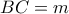 BC = m
